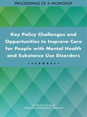 cover image of Key Policy Challenges and Opportunities to Improve Care for People with Mental Health and Substance Use Disorders